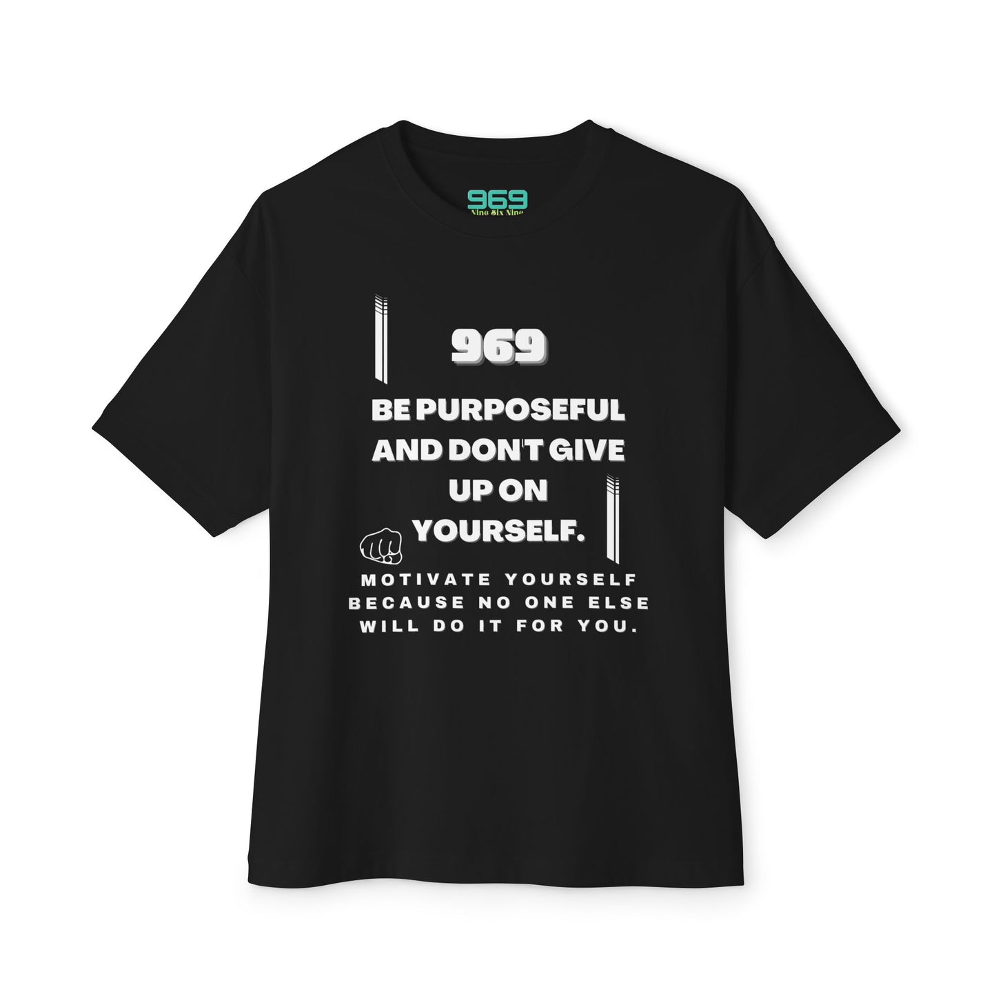 T-shirt BE PURPOSEFUL AND DON'T GIVE UP ON YOURSELF